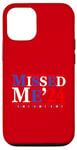 Coque pour iPhone 13 Rouge Blanc Bleu Missed Me Trump 2024 Fight