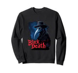 Black death Medieval Plague Doctor But did you try leeches ? Sweatshirt