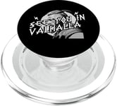 See You in Valhalla Ragnar Vikings Walhalla Thor Odin PopSockets PopGrip for MagSafe