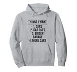 Car Mechanics Things I Want Pullover Hoodie