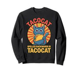 Tacocat Spelled Backwards Is Tacocat Funny Taco Cat Sweatshirt