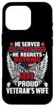 Coque pour iPhone 16 Pro He Is My Hero Proud Veteran's Wife American Flag Patriotic