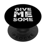 Pour les gens drôles texte citation humoristique de Give Me Some PopSockets PopGrip Adhésif