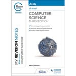 My Revision Notes: AQA A-level Computer Science (häftad, eng)