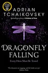 Dragonfly Falling: Book Two in the Epic Fantasy Series from British Fantasy Award Winner Adrian Tchaikovsky (Shadows of the Apt 2)