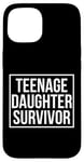 Coque pour iPhone 15 Citation amusante pour la fête des pères avec inscription « Teenage Daughter Survivor »