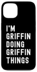 iPhone 13 I'm Griffin Doing Griffin Things Case