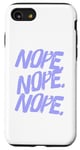 Coque pour iPhone SE (2020) / 7 / 8 Design « Nope Girl Saying » pour fille amusante qui dit non ou nope