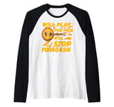 Will Play Banjo Free Stop for Cash Music Lovers Raglan Baseball Tee