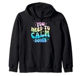 Funny You Need To Calm Down Funny Retro Girls Man Women Zip Hoodie