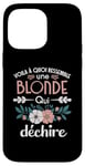 Coque pour iPhone 14 Pro Max Blonde qui déchire Humour idée Cadeau Femme Blondasse