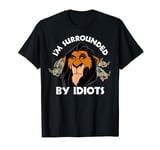 Disney Lion King Scar Surrounded by Idiots C1 T-Shirt