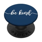 Be Kind Navy Blue Inspirational Quote PopSockets Adhesive PopGrip