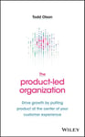 The Product-Led Organization