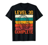 30th Birthday Gaming Video Gamer Level 30 Complete T-Shirt