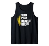 Seed Pray Harvest Repeat Farming Farmer Life Men Women Tank Top