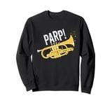 "Parp!" A Brass Band Joke for Cornet Player A Funny Cornet Sweatshirt