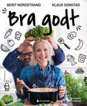 Bra godt - Berit Nordstrand og Klaus Sonstad