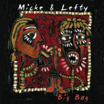 Micke &amp; Lefty  Big Bag  LP/Vinyl