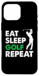 Coque pour iPhone 16 Pro Max Eat Sleep Golf Repeat, Golf Tshirt for Women, Men, Golf Tee