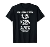 Cleaning Company Crew Lady How I Clean My Room T-Shirt