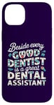 iPhone 14 Plus Funny beside every good dentist is a great dental assistant Case