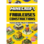 Minecraft - Fabuleuses constructions - Plus de 20 mini-projets innovants (Broché)