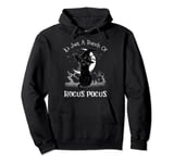 It’s Just A Bunch Of Hocus Pocus Pullover Hoodie