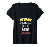 Womens Funny My Brain Is 99.9 Percent Song Lyrics V-Neck T-Shirt