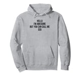 Hello I'm Awesome But You Can Call Me Seb Pullover Hoodie