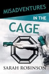 Misadventures in the Cage (Volume 27)