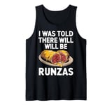 I Was Told There Will Be Runzas Funny Cheesy Runza Lover's Tank Top