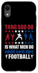 Coque pour iPhone XR It Is What Men Do While Boys Play Football Funny Tang Soo Do