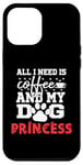 Coque pour iPhone 14 Pro Max Nom du chien Princess All In Need Is Coffee My Dog Named