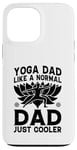 Coque pour iPhone 13 Pro Max Yoga Daddy, comme un père normal, juste plus cool - Yoga Daddy