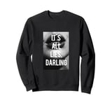 Es sind alles Lügen Darling, cool black white t-shirt woman Sweatshirt