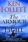 The Armour of Light: A page-turning and epic Kingsbridge novel from the No#1 internationally bestselling author of The Pillars of The Earth (The Kingsbridge Novels Book 5)