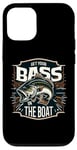 iPhone 13 Get Your Bass In Boat Funny Bass Fishing Catfish Day Case