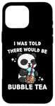 Coque pour iPhone 16 Pro Max Panda mignon Kawaii I Was Told There Would Be Bubble Tea Lover