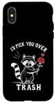 Coque pour iPhone X/XS Funny Romantic Raccoon Design - I'd Pick You Over Trash