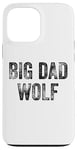 iPhone 13 Pro Max Big Dad Wolf Leader of the Pack Men Daddy Wolf Big Dad Wolf Case