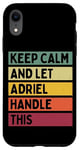 Coque pour iPhone XR Keep Calm And Let Adriel Handle This Funny Retro Citation