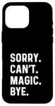 iPhone 16 Pro Max Sorry Can't Magic Bye - Magician Trick Show Card Mystical Case