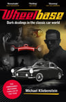 Wheelbase  Dark dealings in the classic car world