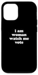 Coque pour iPhone 14 Pro I'm Woman Watch Me Vote