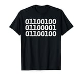 Distressed Father's Day Quote Coding Gift Dad in Binary Code T-Shirt