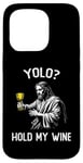 Coque pour iPhone 15 Pro YOLO Hold My Wine Funny Jesus Easter JK BRB Ressurection