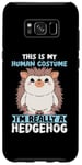 Galaxy S8+ This Is My Human Costume Hedgehog Animal Lover Case