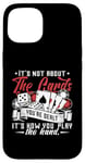 iPhone 15 It's Not About The Cards You're Dealt Casino Luck Poker Dice Case