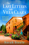 The Last Letters from Villa Clara  A moving and sweeping story of love, betrayal and sacrifice